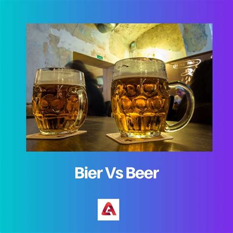 Bier vs Beer: Difference and Comparison